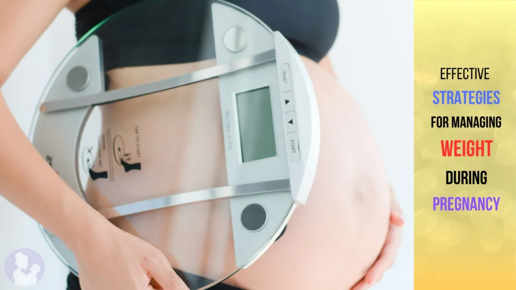 Managing weight during pregnancy